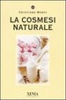 Cover of La cosmesi naturale