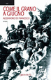 Cover of Come il grano a giugno