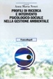 Cover of Profili di ricerca e intervento psicologico-sociale nelle gestione ambientale