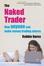 Cover of "The Naked Trader"