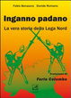 Cover of Inganno Padano. La vera storia della Lega Nord
