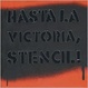 Cover of Hasta La Victoria, Stencil!