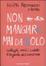 Cover of Non mangiare mai da solo. Colleghi, amici, contatti: il segreto del successo