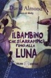 Cover of Il bambino che si arrampicò fino alla luna