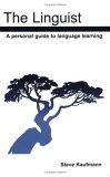 The Linguist : A Personal Guide to Language Learning