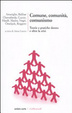 Cover of Comune, comunità, comunismo