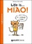 Cover of Life is... miao!