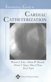 Introductory Guide to Cardiac Catheterization