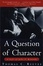 Cover of A Question of Character