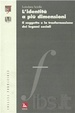Cover of L'identità a più dimensioni. Il soggetto e la traformazione dei legami sociali