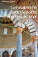 Cover of Gerusalemme, Santo Sepolcro e Moschea di Omar