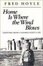 Cover of "Home Is Where the Wind Blows"