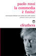 Cover of La commedia è finita! Conversazione delirante con Carolina de la Calle Casanova