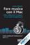 Cover of Fare musica con il Mac