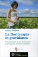 Cover of La floriterapia in gravidanza. Un aiuto per il tuo benessere e quello del tuo bambino