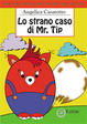 Cover of Lo Strano caso di Mr.Tip