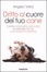 Cover of Dritto al cuore del tuo cane