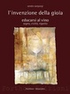 Cover of L'invenzione della gioia