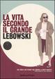 Cover of La vita secondo il Grande Lebowski