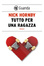 Cover of Tutto per una ragazza