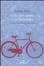 Cover of Ciò che conta è la bicicletta