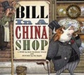 Bill in a China Shop