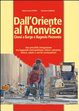 Cover of Dall'Oriente al Monviso. Cinesi a Barge e Bagnolo Piemonte. Una integrazione tra leggende metropolitane e fattori attrattivi, lavoro, salute e servizi sociosanitari