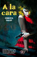 Cover of A la cara
