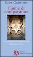Cover of Fiume di compassione
