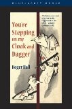 You're Stepping on My Cloak and Dagger (Bluejacket Books)