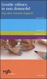 Cover of Gentile editore, io non demordo!