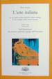 Cover of L'arte italiana. Le sue radici medio-orientali e greco romane. Il suo sviluppo nella cultura europea