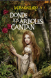 Cover of Donde los árboles cantan