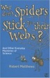 Cover of Why Don't Spiders Stick to Their Webs?
