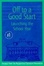 Cover of "Off to a Good Start"