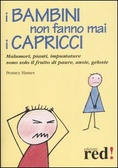 I bambini non fanno mai i capricci