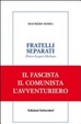 Cover of Fratelli separati. Drieu-Aragon-Malraux