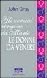Cover of Gli uomini vengono da Marte, le donne da Venere