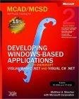 MCAD/MCSD Self-Paced Training Kit : Developing Windows-Based Applications with Microsoft Visual Basic.NET and Microsoft Visual C#.NET, Second Edition