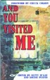 Cover of And You Visited Me