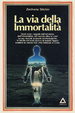 Cover of La via della immortalità
