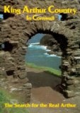 King Arthur Country in Cornwall The search for the real Arthur