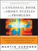 Cover of The Colossal Book of Short Puzzles and Problems