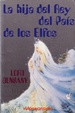 Cover of La hija del rey del país de los elfos