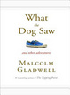 Cover of What the Dog Saw