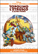 Cover of Topolino l'etrusco. Antiche civiltà: dai sumeri agli etruschi