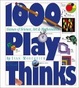 Cover of 1000 Play Thinks