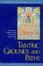 Cover of Tantric Grounds and Paths