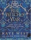 The Real Witches' Year : Spells, Rituals And Meditations For Every Day Of The Year
