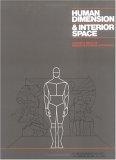 Human Dimension and Interior Space : A Source Book of Design Reference Standards